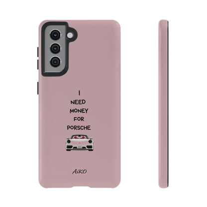 I Need Money For A Pink Porsche (Pink)