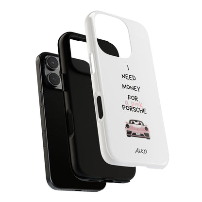 I Need Money For A Pink Porsche (White)