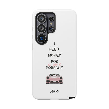 I Need Money For A Pink Porsche (White)