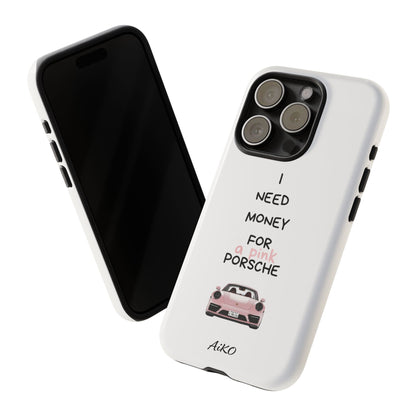 I Need Money For A Pink Porsche (White)