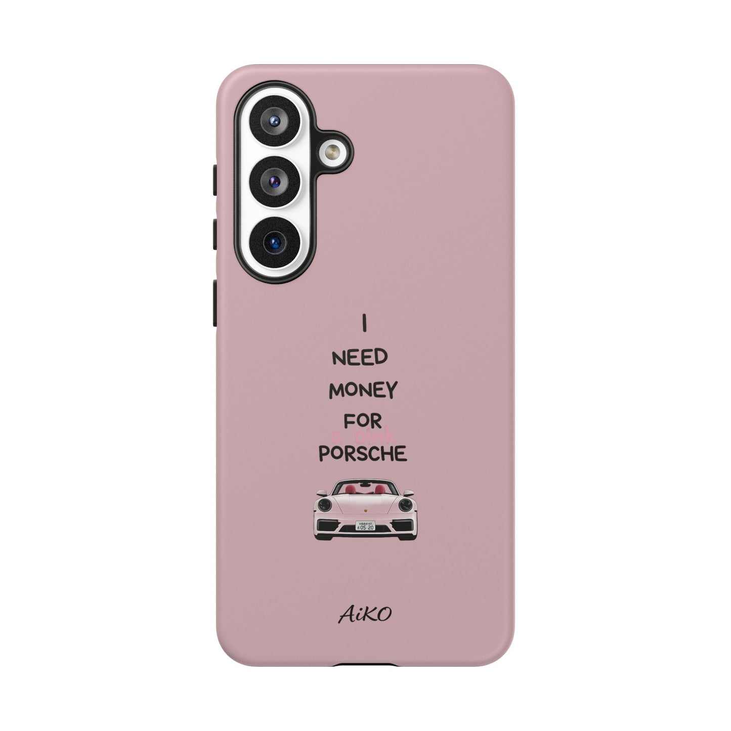 I Need Money For A Pink Porsche (Pink)