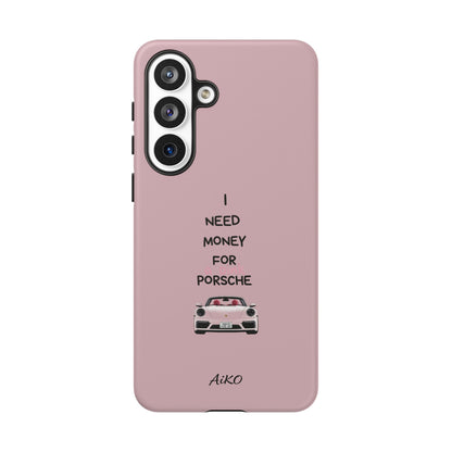 I Need Money For A Pink Porsche (Pink)