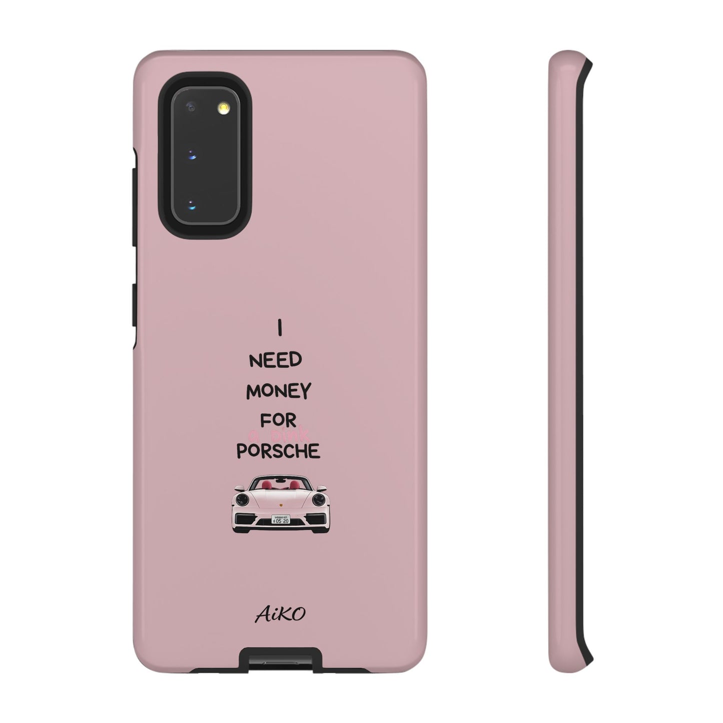I Need Money For A Pink Porsche (Pink)