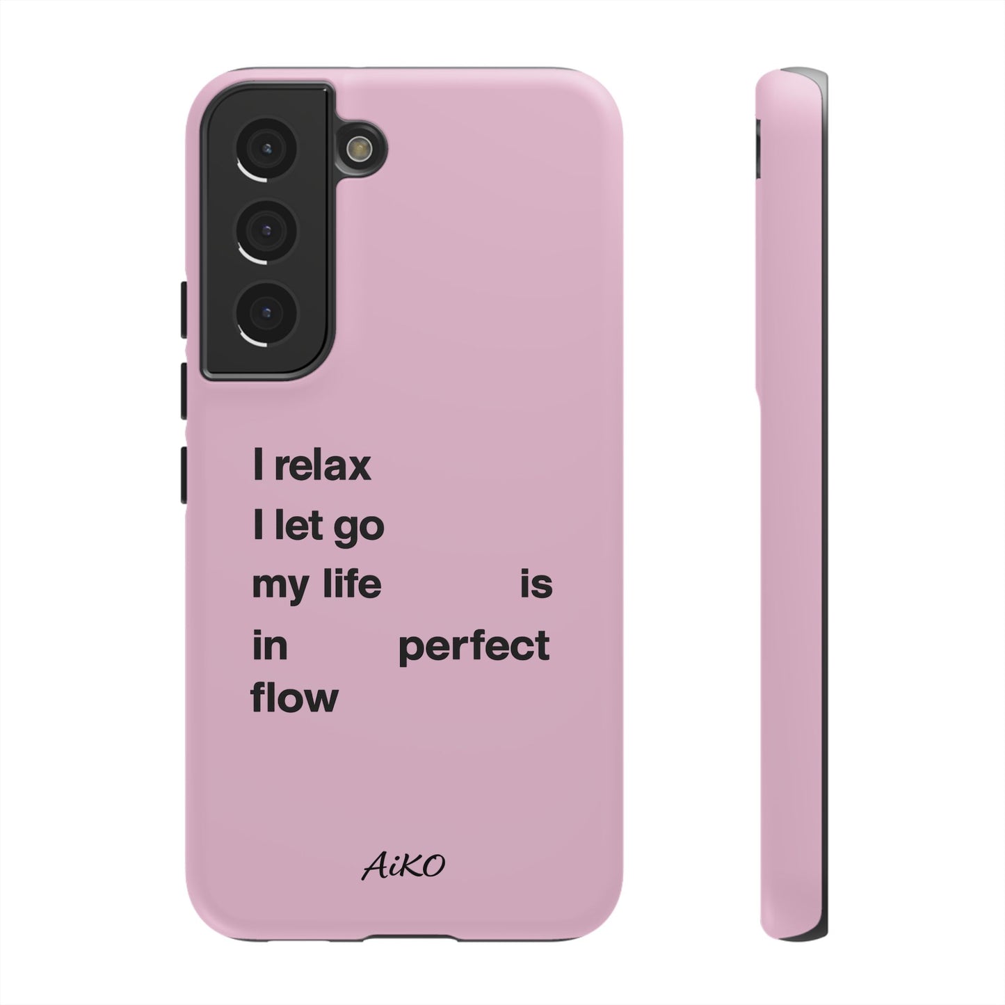 "I relax; I let go; my life is in perfect flow"
