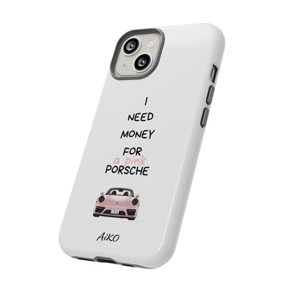 I Need Money For A Pink Porsche (White)