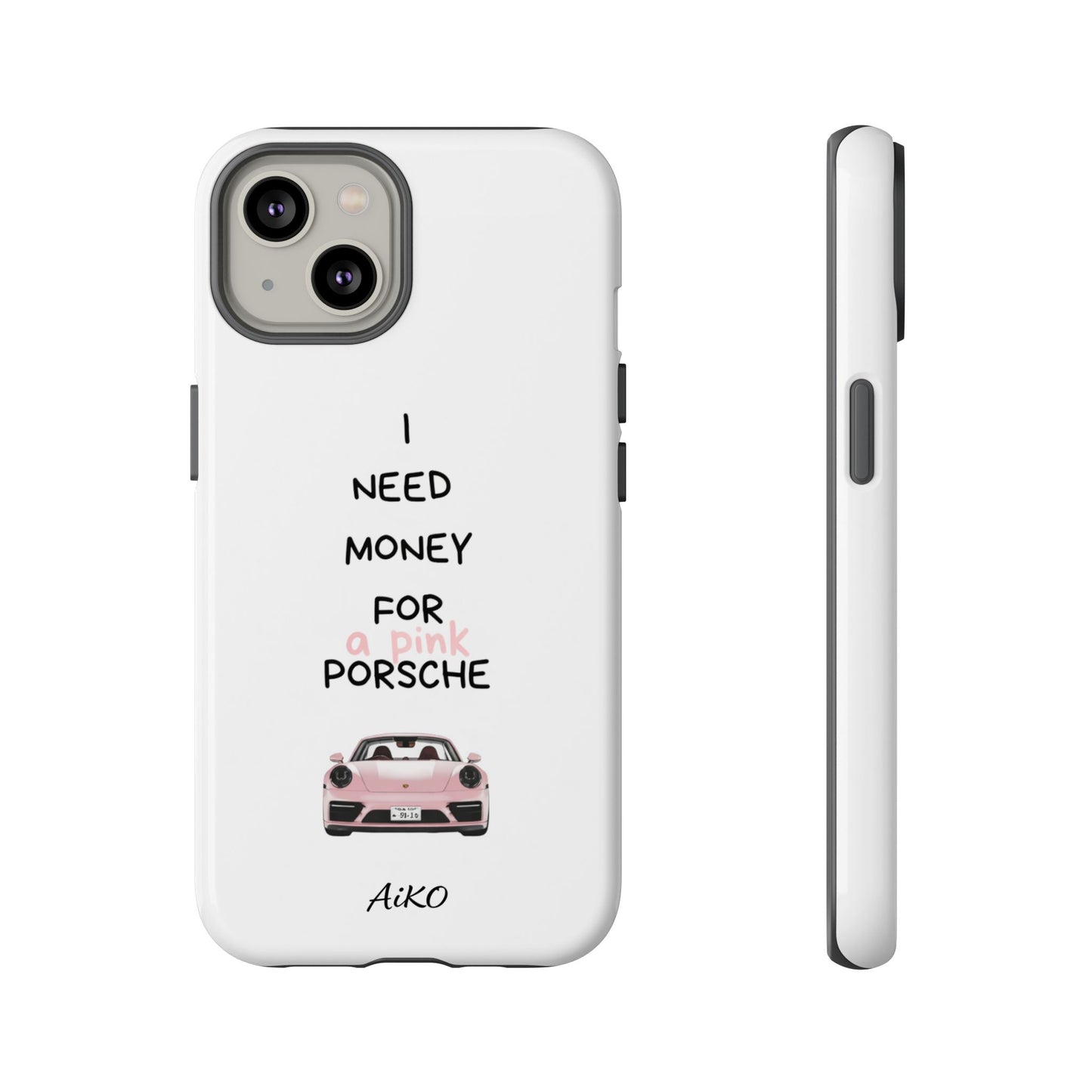 I Need Money For A Pink Porsche (White)