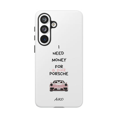I Need Money For A Pink Porsche (White)