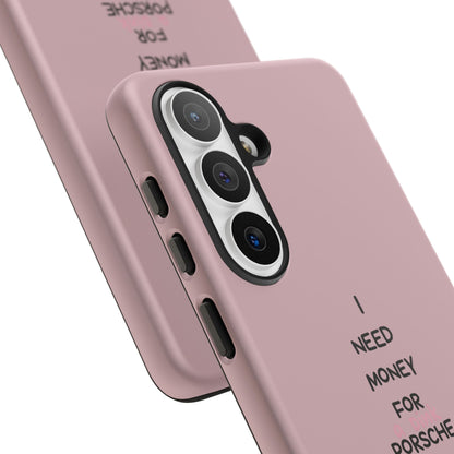 I Need Money For A Pink Porsche (Pink)