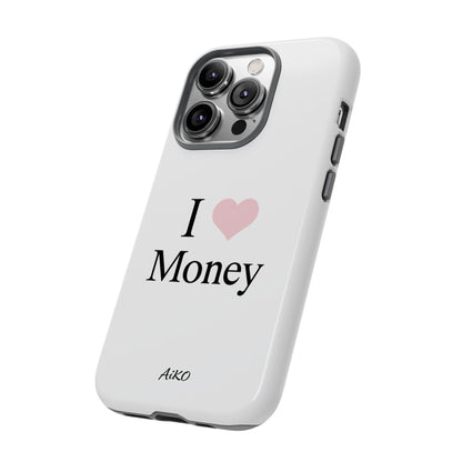 I Love Money