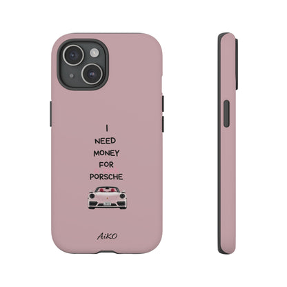 I Need Money For A Pink Porsche (Pink)