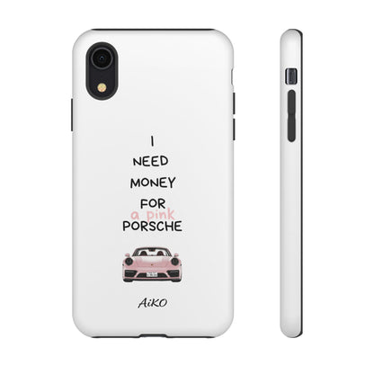 I Need Money For A Pink Porsche (White)