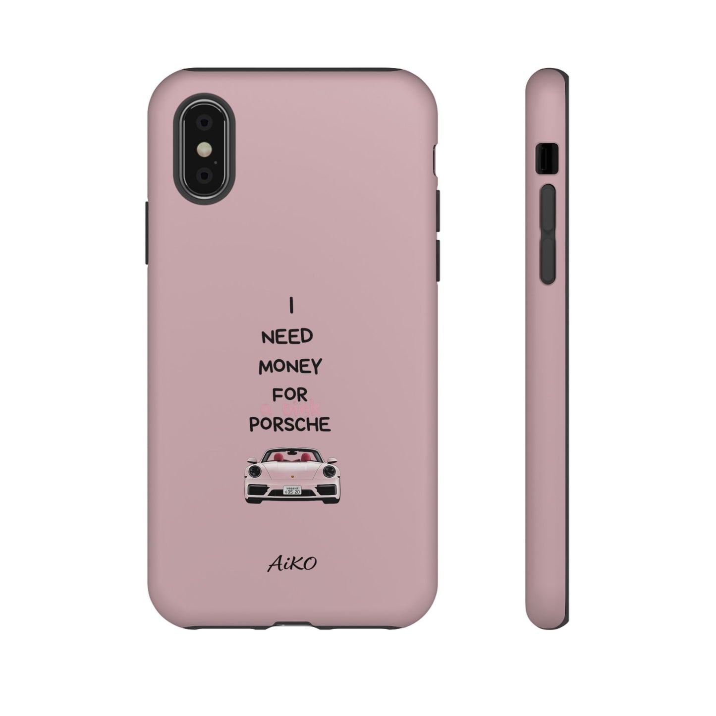 I Need Money For A Pink Porsche (Pink)