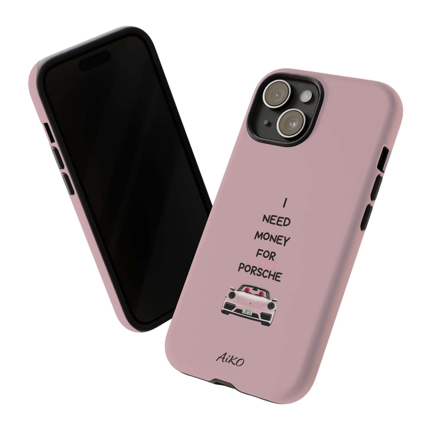 I Need Money For A Pink Porsche (Pink)
